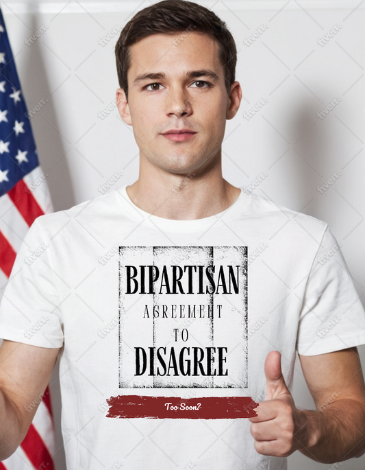 Bipartisan - Agree to Disagree