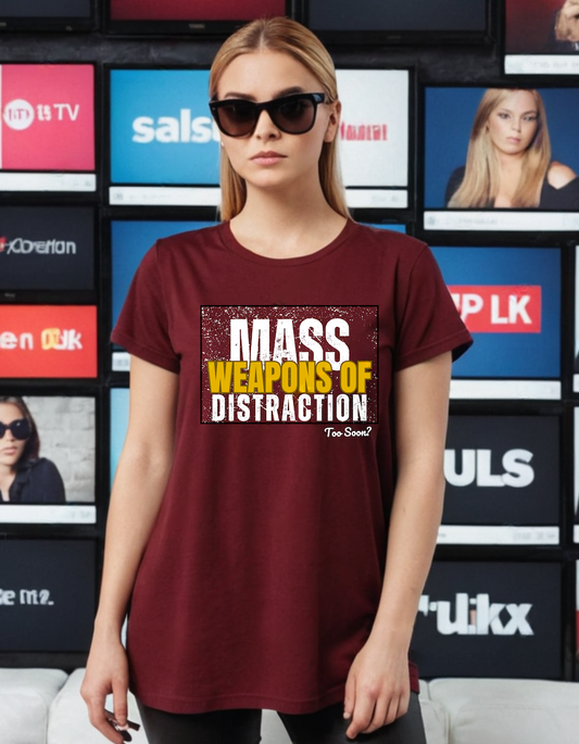 Weapons of Mass Distraction